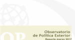 Observatorio de Política Exterior No. 25.Reporte Marzo 2017